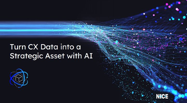 Turn CX Data into a Strategic Asset with AI